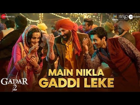 Main Nikla Gaddi Leke | Gadar 2 | Sunny Deol, Ameesha P, Utkarsh| Mithoon, Udit N, Aditya N| Uttam S