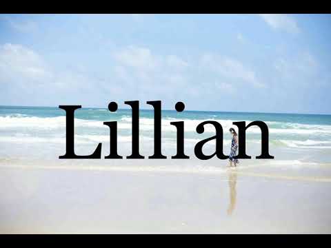 How To Pronounce Lillian🌈🌈🌈🌈🌈🌈Pronunciation Of Lillian
