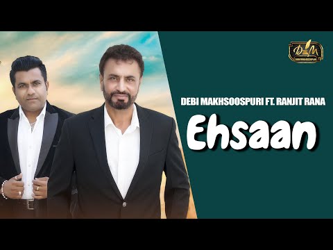 Ehsaan | Debi Makhsoospuri Ft. Ranjit Rana | Jassi Bros | R.Swami | Punjabi Song 2022
