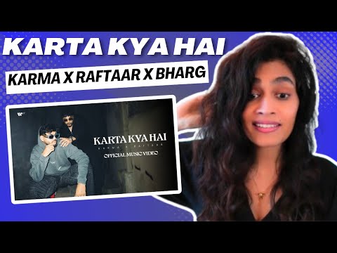KARTA KYA HAI (KARMA X RAFTAAR) REACTION/REVIEW! || @karma_thelekhak @raftaarmusic @Bharg