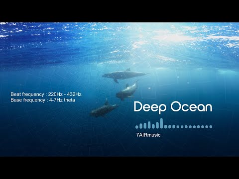 Deep Ocean ¬ Relaxing Theta Wave  Meditation ¬ 220Hz - 432Hz Powerful Binaural Beats