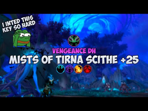 +25 Mists of Tirna Scithe | i inted this key so hard | Kyrian Vengeance DH | Shadowlands M+