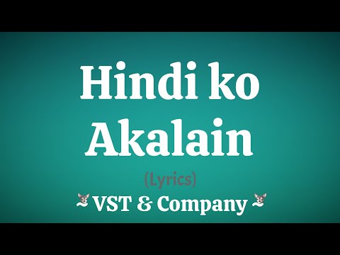 Hindi Ko Akalain (Lyrics) ~ VST & Company