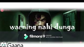 Warning Nahi Dunga lyrics