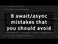 8 await async mistakes that you SHOULD avoid in .NET
