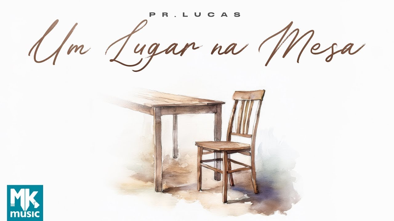 Pr. Lucas - Um Lugar na Mesa