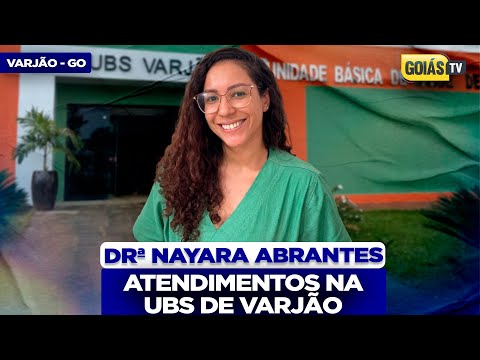 DRª NAYARA ABRANTES | ATENDIMENTOS UBS VARJÃO-GO