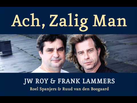 JW Roy - Hier is het goed, Eersel ("Ach zalig man")