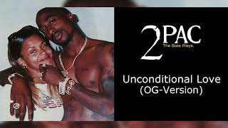 2Pac - Unconditional Love (OG-Version)