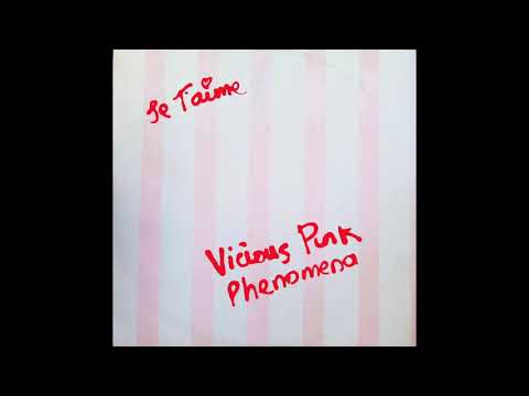 VICIOUS PINK PHENOMENA - Je T'aime 12" Remastered 2020