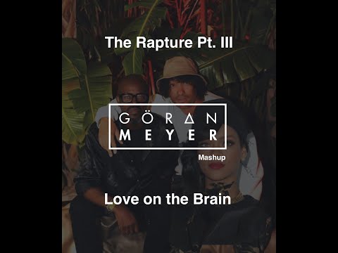 &ME, Black Coffee, Keinemusik, Rihanna: The Rapture Pt.III X Love on the Brain [Goeran Meyer|Mashup]
