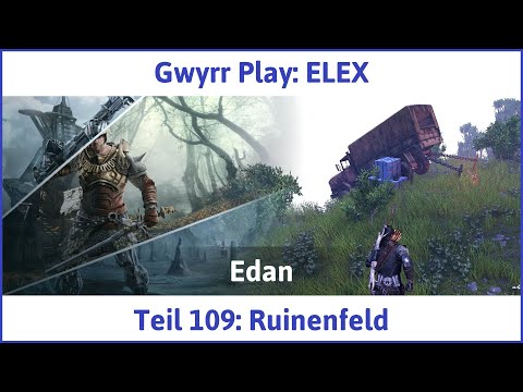 ELEX deutsch Teil 109 - Ruinenfeld Let's Play