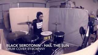 Hail The Sun - Black Serotonin (Drum Cover)