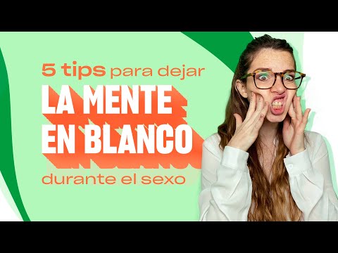 5 tips para dejar la mente en blanco durante el sexo | #LIFEHACK