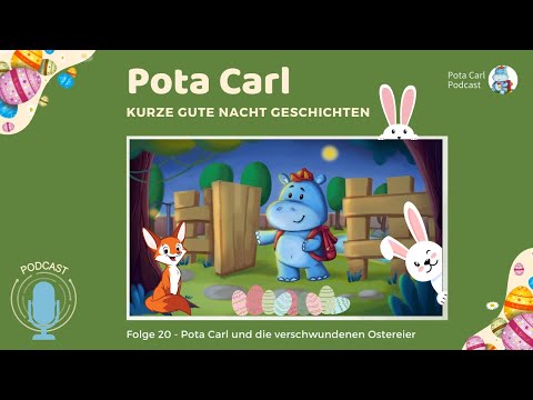 Folge 20 -  Pota Carl und die Verschwundenen Ostereier 🐰🥚 Hörspiel für Kinder