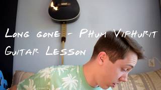 Phum Viphurit - Long Gone Guitar Lesson