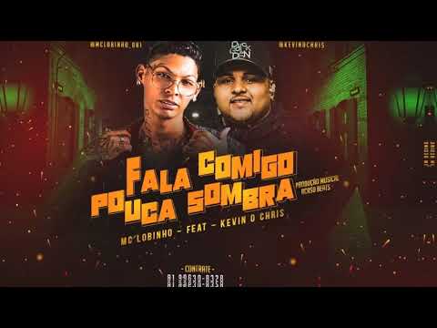 Fala comigo Pouca Sombra Mc Lobinho - Feat - Kevin o cris