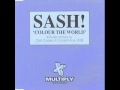 Sash! - Colour The World (ATB Mix) 