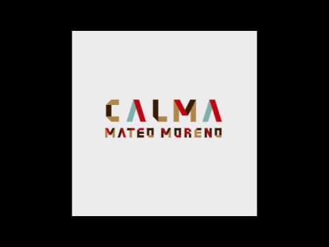 Mateo Moreno | Calma [Full Album]