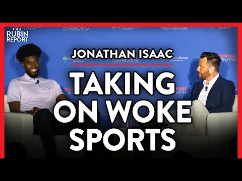 Exposing the Cost of Being Non-Woke in the NBA | Jonathan Isaac | POLITICS | Rubin Report