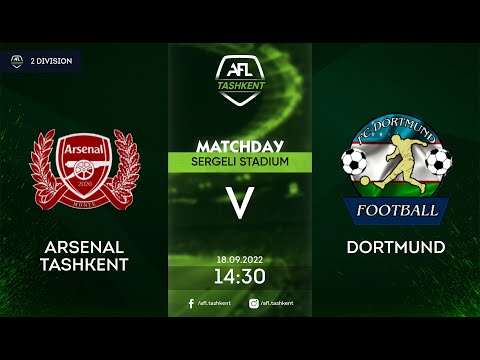 AFL 2 Division 1-tur ARSENAL TASHKENT-DORTMUND
