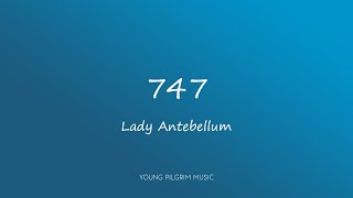 Lady Antebellum - 747 (Lyrics)