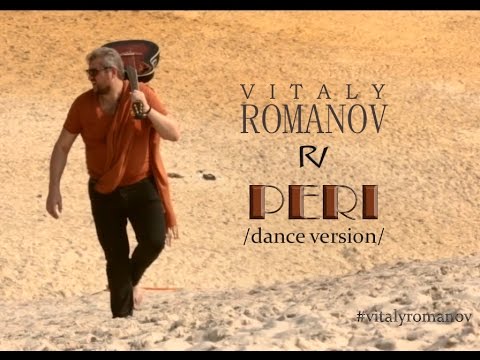 Vitaly Romanov - PERI | Виталий Романов - Пери /dance version/