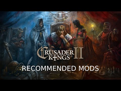 CK2 Recommended Mods!