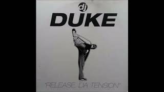 The Return Of DJ Duke - Release Da Tension (Original Mix)