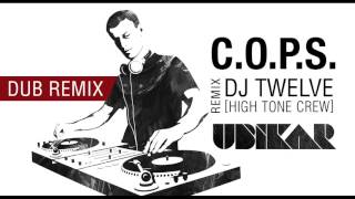 Ubikar - Cops remix DUB by DJ Twelve (feat. Ben Sharpa)