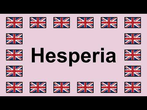 Pronounce HESPERIA in English 🇬🇧