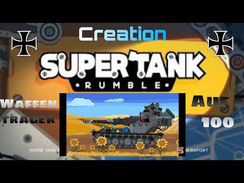Super Tank Rumble Creation - WaffenTrager Auf E 100
