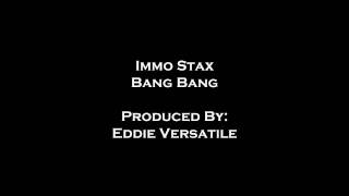 Immo Stax - Bang Bang