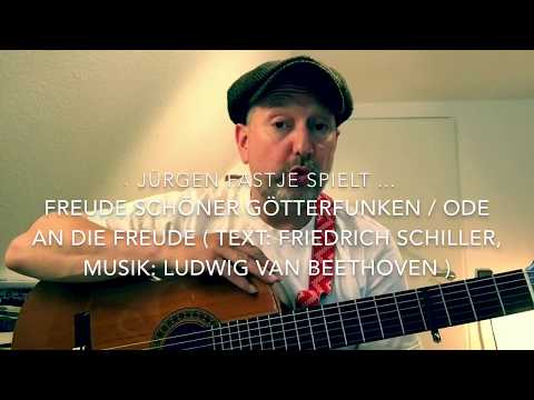 Freude schöner Götterfunken / Ode an die Freude ( Schiller / Beethoven ), hier von Jürgen Fastje !