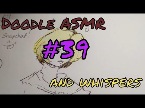 The Doodler #39 [ASMR] [ASMR Doodles] [Mouth sounds] [hand movements] [roleplay]