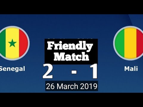 HIGHLIGHTS Senegal vs Mali ( 2 - 1 ) International Match 26 March 2019