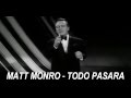 MATT MONRO - TODO PASARA - CASABLANCA VIDEO Y MUSICA - EDIT