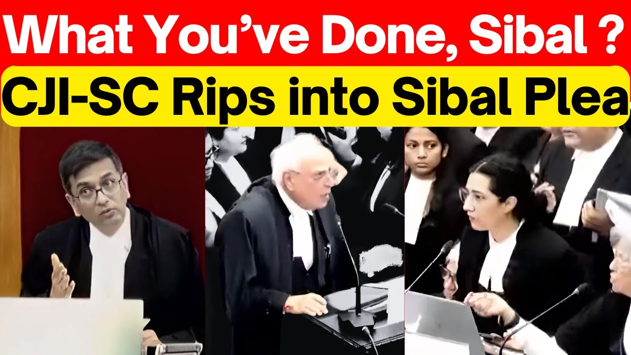 CJI Rips into SIbal Plea, "What You've DOne Sibal ? #lawchakra  #supremecourtofindia