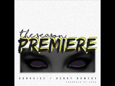 Obnoxiuz & Henry Bowers - The Season Premiere (+ Loopaddict remix)