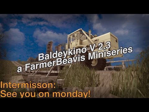 Baldeykino V 2.3 - Intermission - See you on Monday!