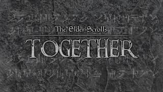 Elder Scrolls: Together - Power Explodes, Rage Reborn! Beginning of the End!