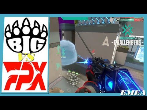 Group Stage ! FPX vs BIG | All HIGHLIGHTS | VCT 2022 EMEA Stage 1 Challengers.