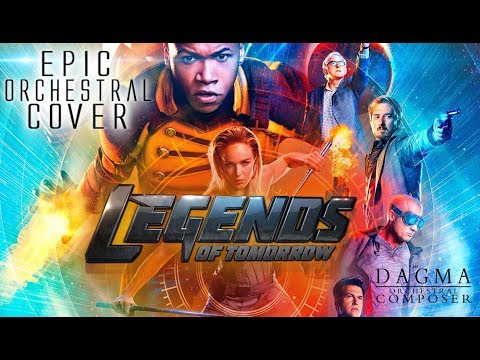 DC'S LEGENDS OF TOMORROW | Epic Orchestral Cover