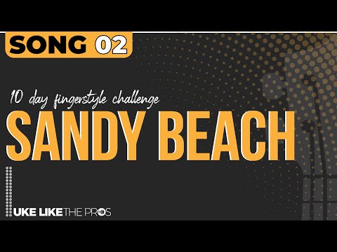 10 Day Fingerstyle Challenge - Sandy Beach