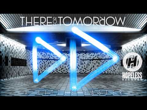 There For Tomorrow - I Can't Decide