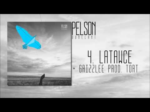 PELSON, GRIZZLEE - LATAWCE (ALBUM: BUMELANT / PROD. TORT)