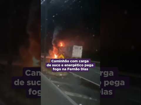 Caminhão com carga de suco e energético pega fogo na Fernão Dias