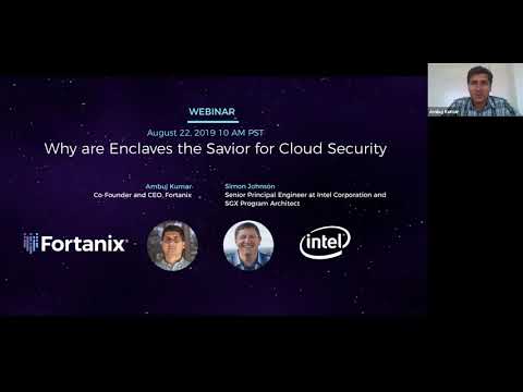 Webinar : Why are Enclaves the Savior for Cloud Security | Fortanix