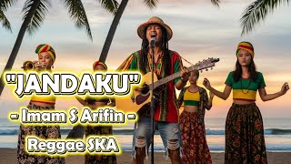 Download lagu Jandaku - Imam S Arifin | Cover  Versi Reggae SKA mp3