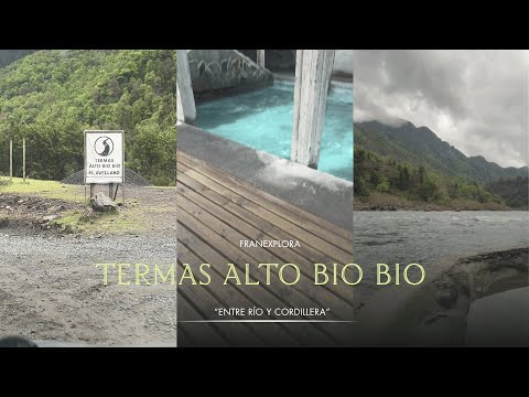 Termas Alto Bio Bio (El Avellano) | Entre río y cordillera
